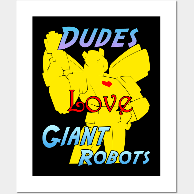 Dudes Love Giant Robots Yellow Wall Art by Cybercat